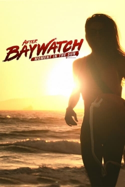 After Baywatch: Moment in the Sun